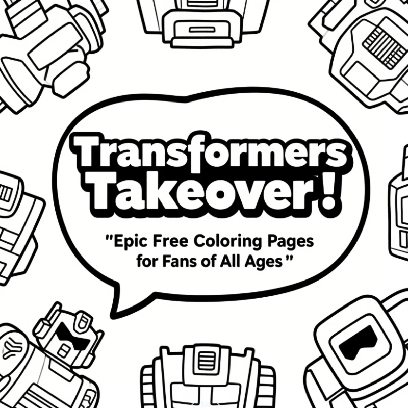 🔥Transformers Takeover: Epic Free Coloring Pages for Fans of All Ages 🤖🎨